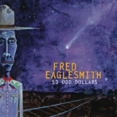 Fred Eaglesmith - Ten Ton Chain