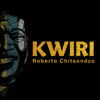 Kwiri - Roberto Chitsondzo