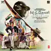 M.S.Dhoni - The Untold Story (Original Motion Picture Soundtrack) album lyrics, reviews, download