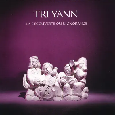 La découverte ou l'ignorance - Tri Yann