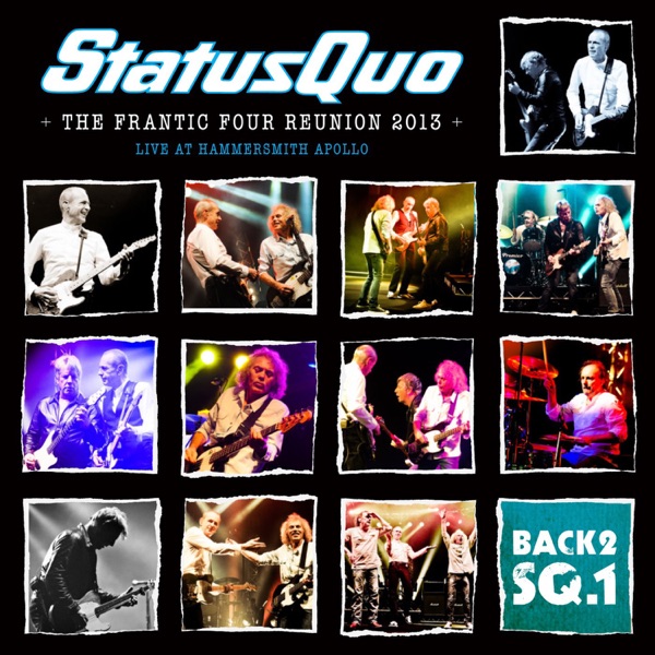 Back2sq1: The Frantic Four Reunion 2013 (Live at Hammersmith) - Status Quo