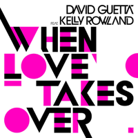 David Guetta - When Love Takes Over (feat. Kelly Rowland) artwork