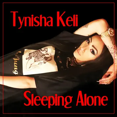 Sleeping Alone - Single - Tynisha Keli