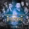 En Vivo Desde Tijuana los Buitrones y los Firmes (feat. Grupo Firme)