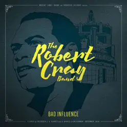 Bad Influence (Live) - Single - Robert Cray