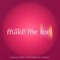 Make Me Feel (feat. Gary Frad) - LEFO X lyrics
