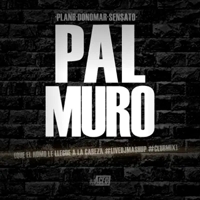 Pal Muro (Que'l Humo Le Llegue a la Cabeza) [Dembow Live Mix] - Single - Don Omar
