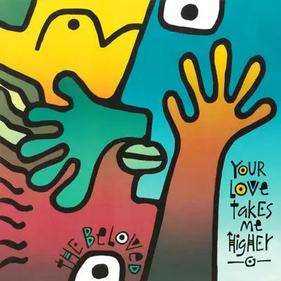 Your Love Takes Me Higher - EP - The Beloved Your Love Takes Me Higher - EP - The Beloved