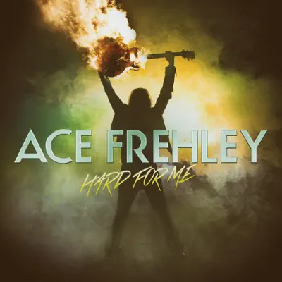 Hard for Me - Single - Ace Frehley