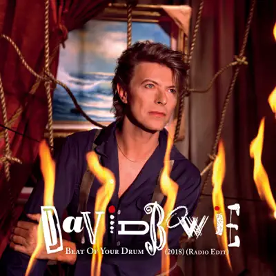 Beat of Your Drum (2018) [Radio Edit] - Single - David Bowie