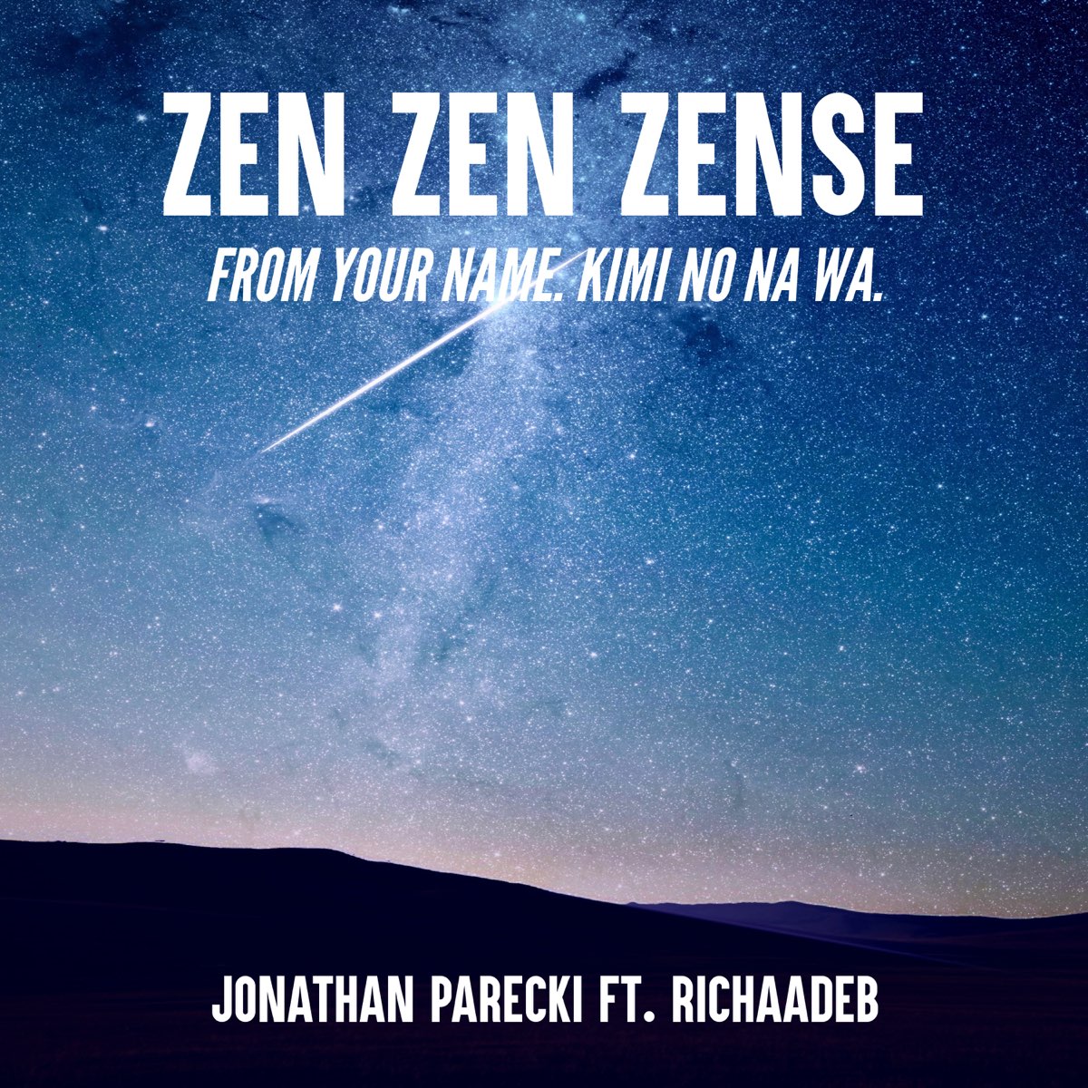 ‎Zen Zen Zense (From "Your Name. Kimi no Na wa.") [feat. RichaadEB] Single de Jonathan