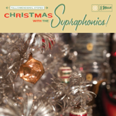 Christmas with the Supraphonics - The Supraphonics