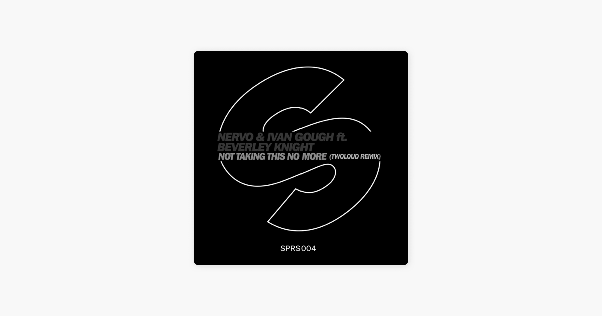 nervo not taking this no more twoloud remix nervo not taking this no more twoloud remix
