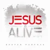 Stream & download Jesus Is Alive (Live) - Single