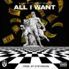 All I Want (feat. Danny Diezel) - Single album lyrics, reviews, download