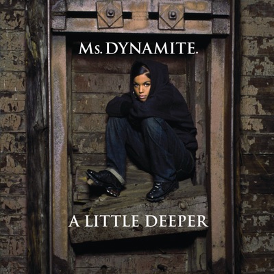 A Little Deeper - Ms. Dynamite