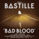 Bad Blood (Bonus Track Version) - Bastille