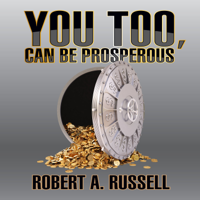 Robert A. Russell - You Too, Can Be Prosperous artwork