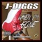 When I'm Gone (feat. Big Ace & A-One) - J-Diggs lyrics