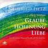 Dann bleiben Glaube, Hoffnung, Liebe (Für den letzten Weg und für die, die ihn begleiten)