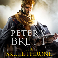 Peter V. Brett - The Skull Throne: The Demon Cycle, Book 4 (Unabridged) artwork