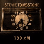 Stevie Tombstone - Something That I Never Thought I'd Be