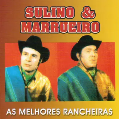 As Melhores Rancheiras - Sulino e Marrueiro