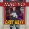 Dhat Wayy (feat. PL Talk) - Mac-Yo lyrics