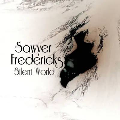 Silent World - Single - Sawyer Fredericks
