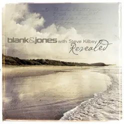 Revealed (All Mixes) [with Steve Kilbey] - Blank & Jones