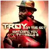 Watching You (feat. TY & Melo B Jones) - Single album lyrics, reviews, download