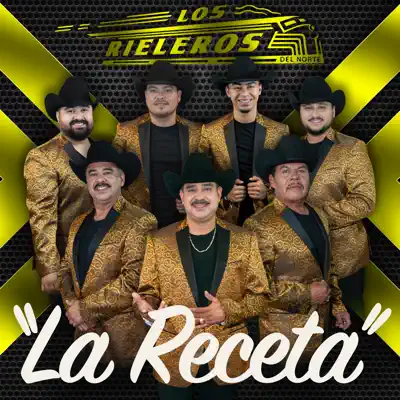 La Receta - Single - Los Rieleros del Norte