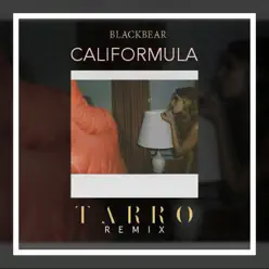 Califormula (Tarro Remix) - Single - Blackbear