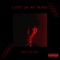 Lost in My Mind (feat. Lil Vamp) - BOA Reyes lyrics