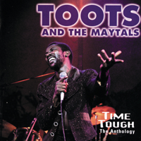 Toots & The Maytals - Time Tough: The Anthology artwork