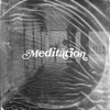 Meditation - Single, 2018