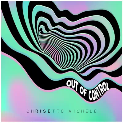 Out of Control - Chrisette Michele