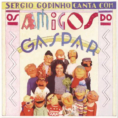 Sérgio Godinho Canta Com os Amigos de Gaspar - Sérgio Godinho