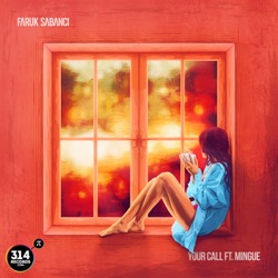 Faruk Sabanci - Your Call (feat. Mingue)