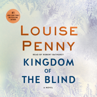 Louise Penny - Kingdom of the Blind: A Chief Inspector Gamache Novel, Book 14 (Unabridged) artwork