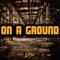 On a Ground - EFH lyrics