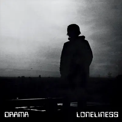 Loneliness - Drama
