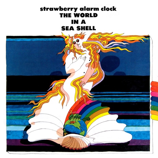 Strawberry Alarm Clock - The World In a Sea Shell