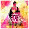 Gotta Believe (feat. JOY BACERDO) - Single album lyrics, reviews, download