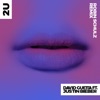 2U (feat. Justin Bieber) [Robin Schulz Remix] - Single, 2017