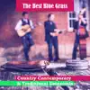 The Best Blue Grass: Country Contemporary & Traditional Essentials – Soulful Songs, Restful Time, Drinkin Bar, Ultimate Blues & Country Mix album lyrics, reviews, download