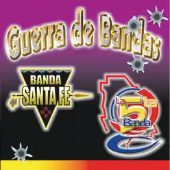 Guerra de Bandas: Banda Santa Fe / La 5ta Banda - Banda Santa Fé Guerra de Bandas: Banda Santa Fe / La 5ta Banda - Banda Santa Fé