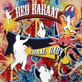 Red Baraat - Chaal Baby (feat. Sunny Jain, dave smoota smith, Tomas Fujiwara, MiWi La Lupa, John Altieri, Mike Bomwell, Rohin Khemani, Sonny Singh & Arun Luthra)