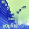 Maybe Warm But Rough - Kiro Gavitz lyrics