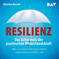 Christina Berndt - Resilienz: Das Geheimnis der psychischen Widerstandskraft artwork